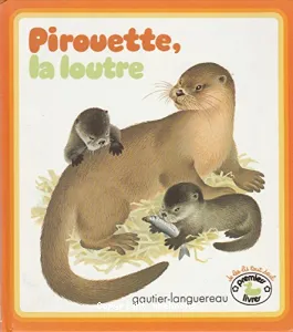 Pirouette, la loutre