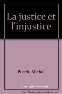 Justice et l'injustice (La)