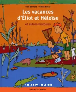 vacances d'Eliot et d'Héloïse (Les)