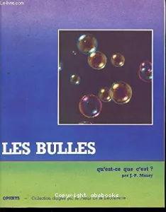 Bulles, qu'est-ce que c'est ? (Les)