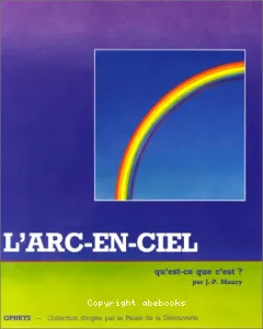 Arc en ciel, qu'est-ce que c'est ? (L')