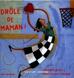 Drôle de maman!