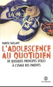 adolescence au quotidien (L')