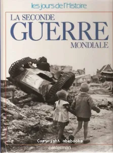 Seconde Guerre mondiale (La)