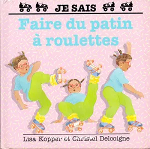 Faire du patin à roulettes