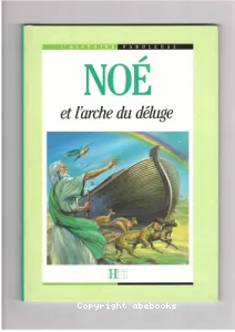 Noé et l'arche du déluge