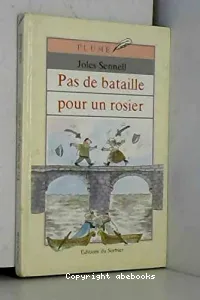 Pas de bataille pour un rosier