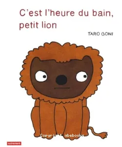 C'est l'heure du bain, petit lion