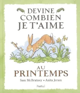 Devine combien je t'aime au printemps