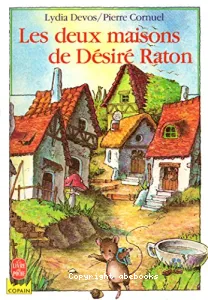 Deux maisons de Désiré Raton (Les)