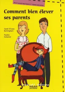 Comment bien élever ses parents