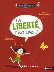 La liberté, c'est quoi ?