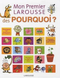 Mon premier Larousse des pourquoi ?