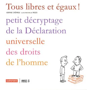 Tous libres et égaux !