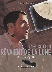 Ceux qui rêvaient de la lune