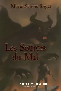 Les sources du mal