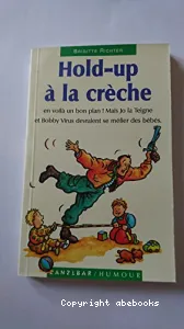 Hold-up à la crèche