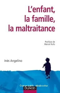 L'enfant, la famille, la maltraitance