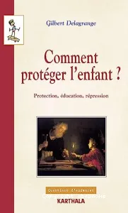 Comment protéger l'enfant ?