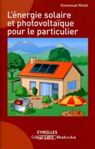 L'énergie solaire et photovoltaïque pour le particulier