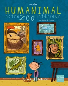 Humanimal, notre zoo intérieur