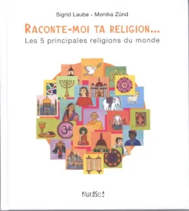 Raconte-moi ta religion...