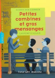 Petites combines et gros mensonges