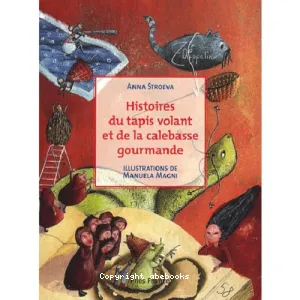 Histoires du tapis volant et de la calebasse gourmande