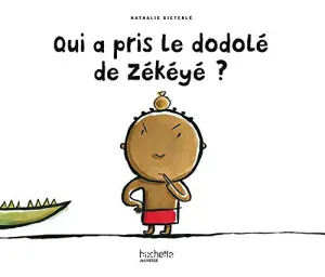 Qui a pris le dodolé de Zékéyé ?