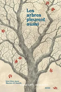 Les arbres pleurent aussi