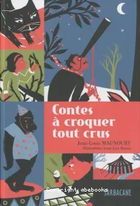 Contes à croquer tout crus