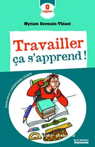 Travailler, ça s'apprend !