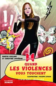 Quand les violences vous touchent