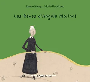 Rêves d'Angèle Molinot