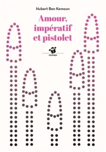 Amour, impératif et pistolet