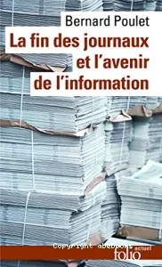 La fin des journaux et l'avenir de l'information