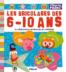 Les bricolages des 6-10 ans