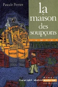 Maison des soupçons (La)