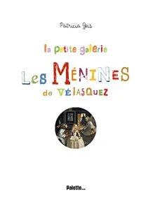 La petite galerie Les ménines de Vélasquez