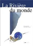 Rivière du monde (La)