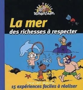 Mer, des richesses à respecter (La)