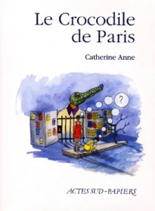 Crocodile de Paris (Le)