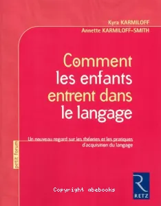 Comment les enfants entrent dans le langage