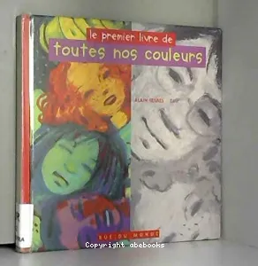 Premier livre de toutes nos couleurs (Le)