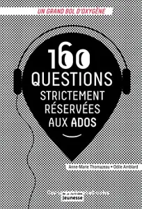 160 questions strictement réservées aux ados