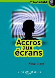 Accros aux écrans