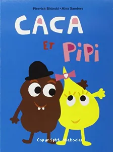 Caca et Pipi