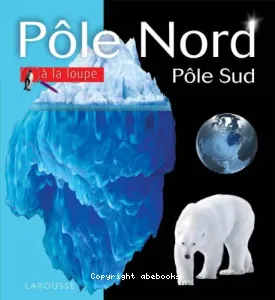 Pôle Nord, pôle Sud