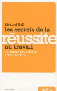 Les secrets de la réussite au travail