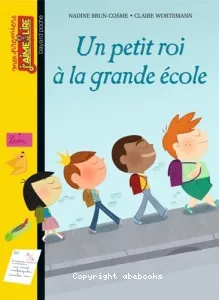 Un petit roi à la grande école